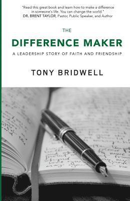 bokomslag The Difference Maker: A Leadership Story of Faith and Friendship