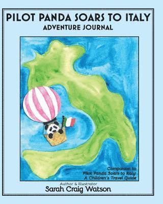 Sarah Watson - Pilot Panda Soars to Italy Adventure Journal: Companion Guide for Pilot Panda, Häftad