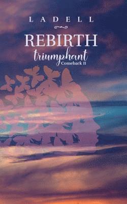 Rebirth: Triumphant Comeback 2 1