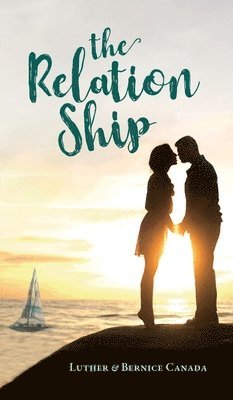 Luther Canada, Bernice Canada - The Relation Ship, Inbunden