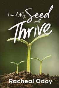 bokomslag I and My Seed Will Thrive