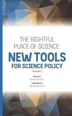 Daniel Sarewitz - The Rightful Place of Science: New Tools for Science Policy, Häftad