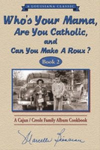 bokomslag Who's Your Mama, Are You Catholic & Can You Make A Roux? (Book 2)
