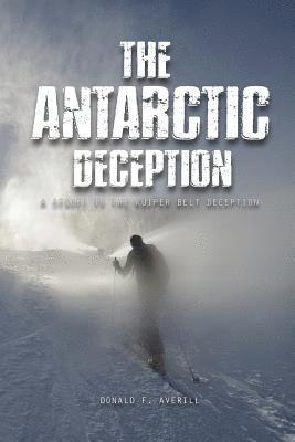 Donald F Averill - The Antarctic Deception, Häftad