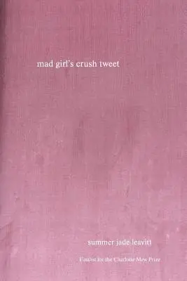 Summer Jade Leavitt - mad girl's crush tweet, Häftad. Tillgänglighet: Lägg i varukorg