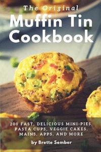 bokomslag The Original Muffin Tin Cookbook