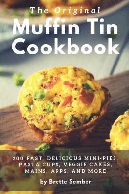 The Original Muffin Tin Cookbook 1