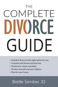 bokomslag The Complete Divorce Guide