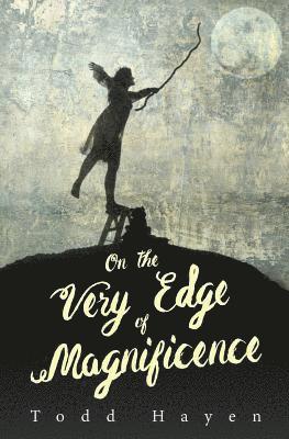 On the Very Edge of Magnificence 1