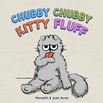 Josh Avren - Chubby Chubby Kitty Fluff, Häftad