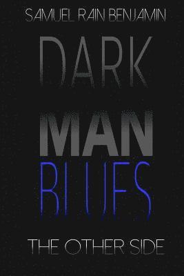 bokomslag Dark Man Blues: The Other Side