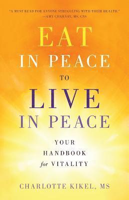 bokomslag Eat in Peace to Live in Peace: Your Handbook for Vitality