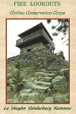 Fire Lookouts: Civilian Conservation Corps 1