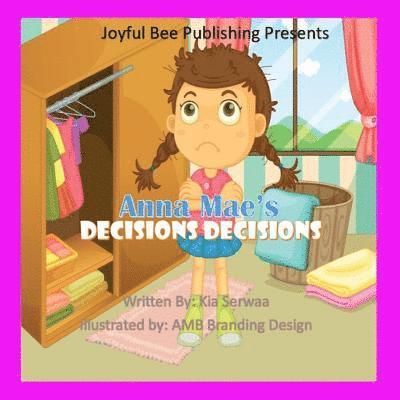 Anna Mae's Decisions, Decisions 1