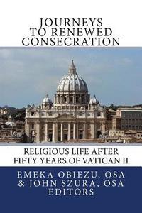 bokomslag Journeys to Renewed Consecration: Religious Life after Fifty Years of Vatican II