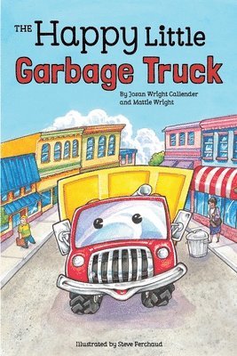 Josan Wright Callender, Mattie Ruth Wright - Happy Little Garbage Truck, Häftad