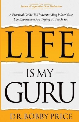 Life Is My Guru 1