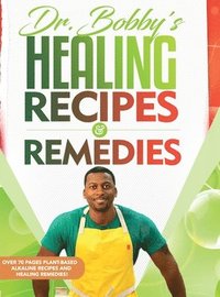 bokomslag Dr. Bobby's Recipes and Remedies