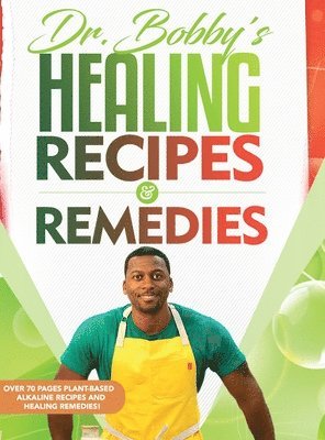 Dr Bobby Price, Dr.Bobby Price, Bobby Price - Dr. Bobby's Recipes and Remedies, Inbunden