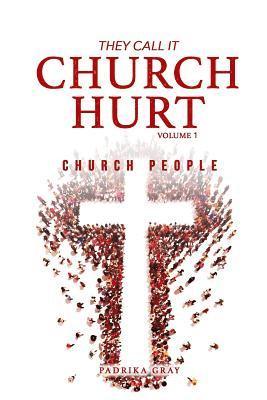 They Call It Church Hurt: Church People - Volume 1 1