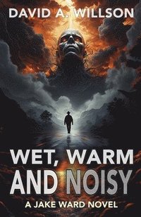 bokomslag Wet, Warm and Noisy