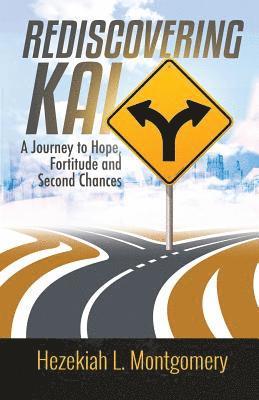 bokomslag Rediscovering Kai: A Journey to Hope, Fortitude, and Second Chances