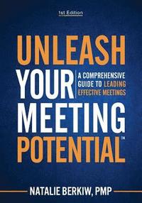 bokomslag Unleash Your Meeting Potential(TM)