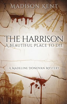 The Harrison: A Beautiful Place to Die 1