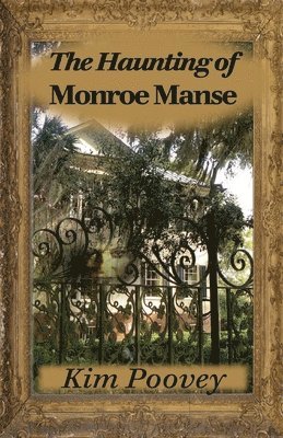 Haunting of Monroe Manse
