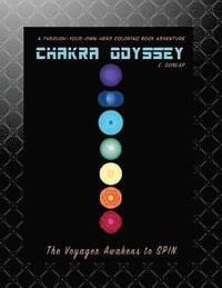 bokomslag Chakra Odyssey: The Voyager Awakens to SPIN