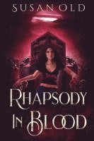 bokomslag Rhapsody in Blood: The Miranda Chronicles: Book II