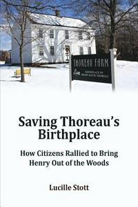 bokomslag Saving Thoreau's Birthplace: How Citizens Rallied to Bring Henry Out of the Woods