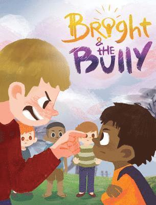 Bright & The Bully 1