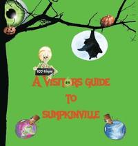 bokomslag A Visitors Guide to Sumpkinville