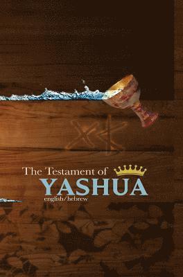 Jediyah Melek - Testament of Yashua, Inbunden