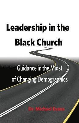 Michael Evans - Leadership in the Black Church, Häftad