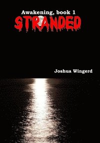 bokomslag Stranded - Awakening, Book 1
