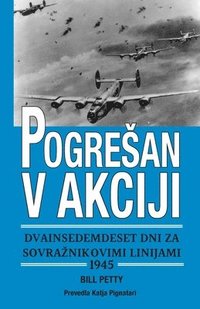bokomslag Pogresan v akciji dvainsedemdeset dni za sovraznikovimi linijami 1945