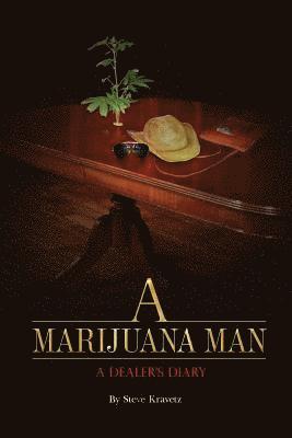 bokomslag A Marijuana Man a Dealer's Diary