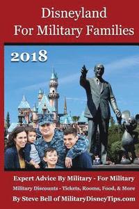 bokomslag Disneyland For Military Families 2018: Expert Advice By Military - For Military