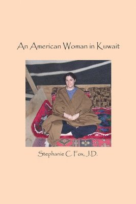 Stephanie C Fox - American Woman in Kuwait, Häftad