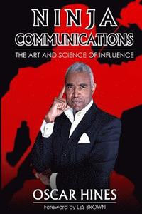 bokomslag Ninja Communications The Art and Science of Influence