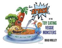 bokomslag Attack of the Toy Eating Veggie Monsters