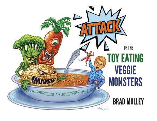 Attack of the Toy Eating Veggie Monsters 1