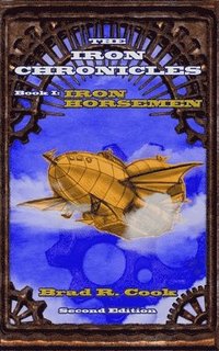 bokomslag Iron Horsemen, Book I of The Iron Chronicles (Second Edition)