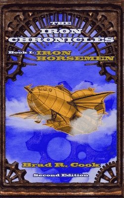 bokomslag Iron Horsemen, Book I of The Iron Chronicles (Second Edition)