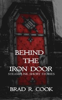 bokomslag Behind the Iron Door