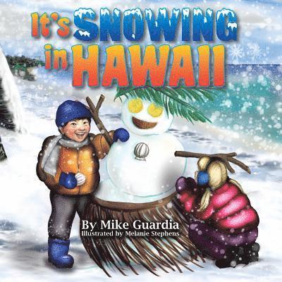 Mike Guardia - It's Snowing in Hawaii, Häftad