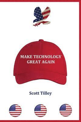 Make Technology Great Again 1