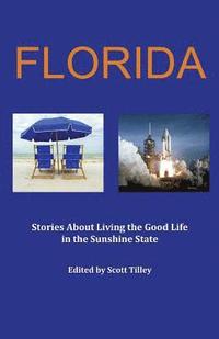 bokomslag Florida: Stories about living the good life in the Sunshine State